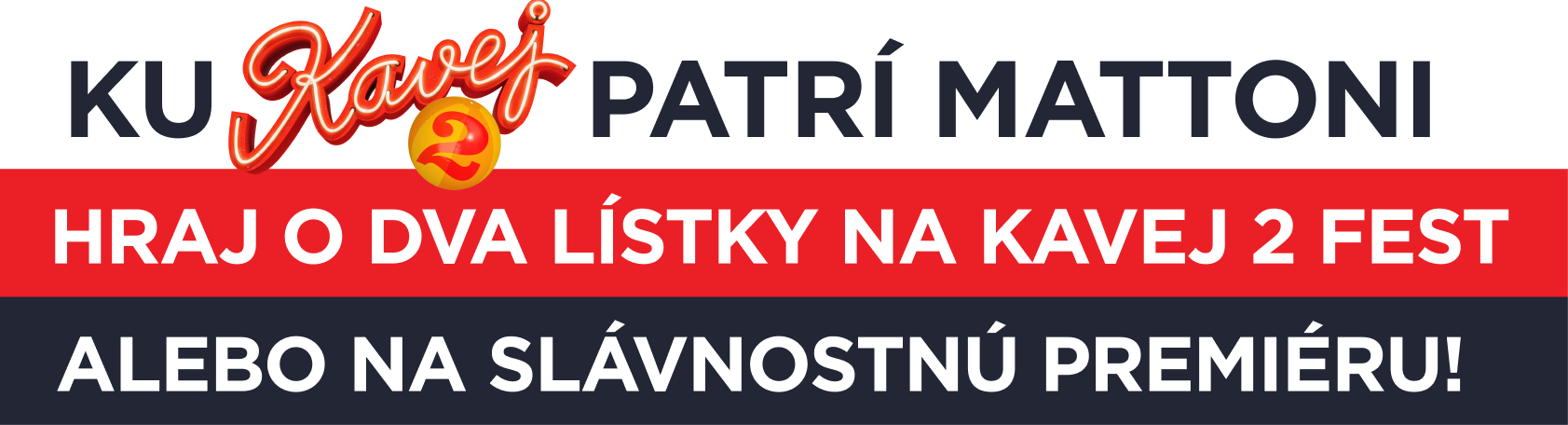Ku kavej 2 patrí mattoni